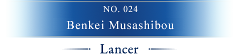 No.024 Musashibou Benkei